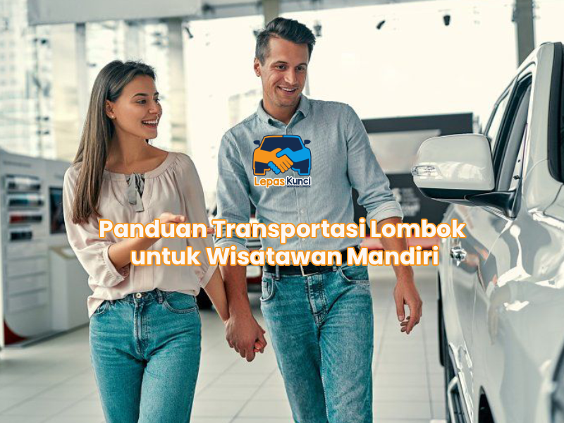 Panduan Transportasi Lombok untuk Wisatawan Mandiri