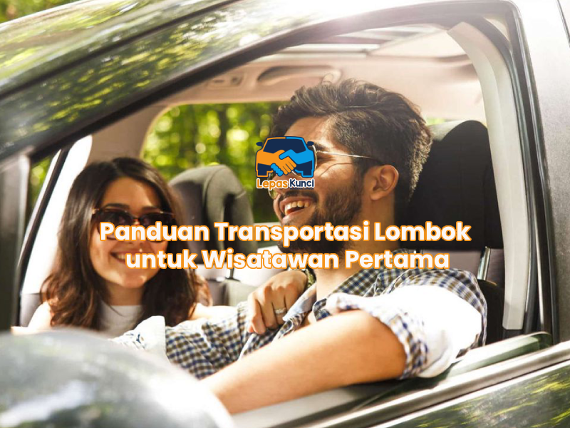 Panduan Transportasi Lombok untuk Wisatawan Pertama
