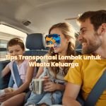 Tips Transportasi Lombok untuk Wisata Keluarga