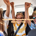 Cara Wisata ke Lombok Tanpa Ikut Open Trip