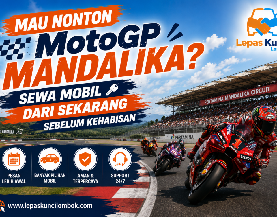 sewa dan rental mobil motogp mandalika - lepas kunci lombok