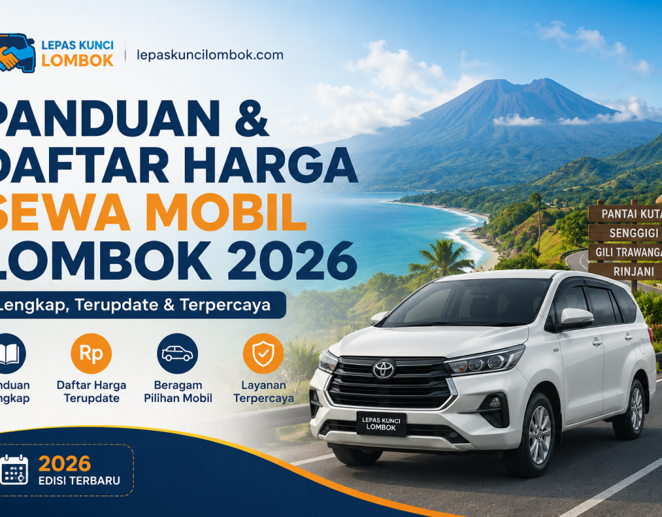 panduan dan harga lengkap sewa mobil lombok 2026