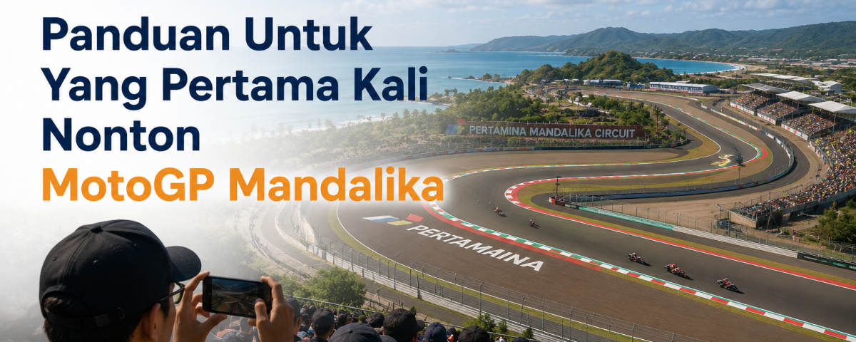 Panduan untuk yang pertama kali menonton motogp mandalika